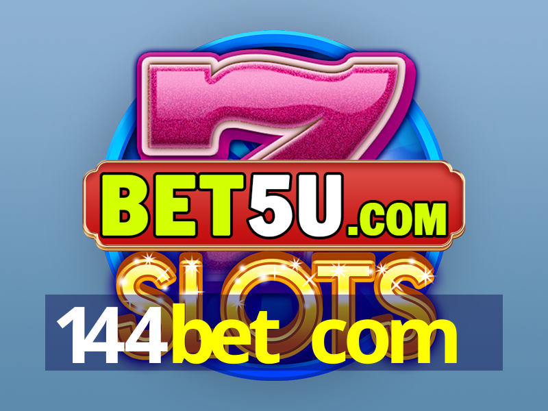 144bet com